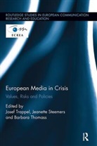 Josef Steemers Trappel, Jeanette Steemers, Barbara Thomass, Josef Trappel - European Media in Crisis