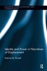 Katrina M Powell, Katrina M. Powell - Identity and Power in Narratives of Displacement