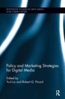 Yu-Li Picard Liu, Yu-Li Liu, Robert G Picard, Robert G. Picard - Policy and Marketing Strategies for Digital Media