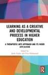Judie Holmwood Taylor, Clive Holmwood, Holmwood Clive, Judie Taylor - Learning As a Creative and Developmental Process in Higher Education
