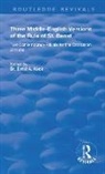 Ernst A. Kock - Three Middle-English Versions of the Rule of St. Benet