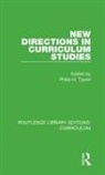 Philip H. Taylor, Philip H Taylor, Philip H. Taylor - New Directions in Curriculum Studies