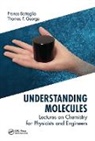 Franco Battaglia, Franco George Battaglia, Battaglia Franco, Thomas F. George, George Thomas F. - Understanding Molecules