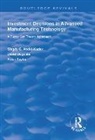 Magdy G. Abdel-Kader, Magdy G. Dugdale Abdel-Kader, Abdel-Kader Magdy G., David Dugdale, Dugdale David, Peter Taylor... - Investment Decisions in Advanced Manufacturing Technology