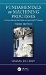 Hassan El-Hofy, Hassan (Egypt-Japan University of Science El-Hofy, El-Hofy Hassan - Fundamentals of Machining Processes