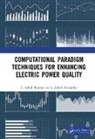 S Albert Alexander, L. Ashok Kumar, L. Ashok (Psg College of Technology Kumar, L. Ashok Alexander Kumar - Computational Paradigm Techniques for Enhancing Electric Power Quality