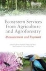 Fabrice Le Coq Declerk, Bruno Declerck Rapidel, John Beer, Beer John, Fabrice DeClerck, DeClerck Fabrice... - Ecosystem Services From Agriculture and Agroforestry