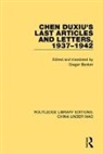 Gregor Benton, Benton Gregor - Chen Duxiu''s Last Articles and Letters, 1937-1942