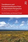 Una McCluskey, Una O''toole Mccluskey, McCluskey Una, Michael O'Toole, O'Toole Michael - Transference and Countertransference From an Attachment Perspective