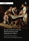 Satish (The Courtauld Institute of Art Padiyar, Satish Shaw Padiyar, Satish Padiyar, Padiyar Satish, Philip Shaw, Philippa Simpson... - Visual Culture and the Revolutionary and Napoleonic Wars