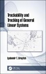 Lyubomir T. Gruyitch, Lyubomir T. (University of Technology of Gruyitch, Gruyitch Lyubomir T. - Trackability and Tracking of General Linear Systems
