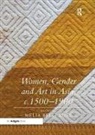 Melia Belli Bose, Meliabelli Bose, Melia Belli Bose, Meliabelli Bose - Women, Gender and Art in Asia, C. 1500-1900