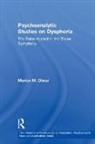 Marion M. Oliner - Psychoanalytic Studies on Dysphoria