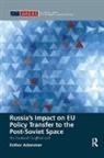 Esther Ademmer, Esther (University of Kiel Ademmer, Ademmer Esther - Russia''s Impact on Eu Policy Transfer to the Post-Soviet Space