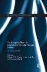 Rudiger K.w. (University of Hull Wurzel, James Connelly, Duncan Liefferink, Liefferink Duncan, Rudiger K.W. Wurzel - European Union in International Climate Change Politics