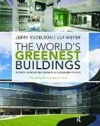 Ulf Meyer, Meyer Ulf, Jerry Yudelson, Jerry Meyer Yudelson, Yudelson Jerry - World''s Greenest Buildings Promise Versus Performance in Sustainable Design