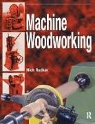 Nick Rudkin, Rudkin Nick - Machine Woodworking