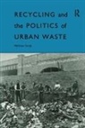 Matthew Gandy, Gandy Matthew - Recycling and the Politics of Urban Waste