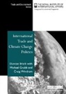 Duncan Brack, Duncan Brack, Brack Duncan - International Trade and Climate Change Policies