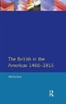 Anthony Mcfarlane - British in the Americas 1480-1815, the