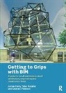 James Harty, James (Copenhagen School of Design and Tech Harty, Harty James, Tahar Kouider, Kouider Tahar, Graham Paterson... - Getting to Grips With Bim