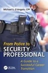 Michael S. D'Angelo, Michael S. D''angelo, Michael S. (Baptist Health South Florid D''angelo, D'Angelo Michael S. - From Police to Security Professional