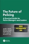 Michael E. Buerger, Buerger Michael E., Carl J. Jensen III, Bernard H. Levin, Levin Bernard H., Richard W. Myers... - Future of Policing