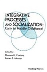 Thomas D. Johnson Yawkey, James E. Johnson, Johnson James E., Thomas D. Yawkey, Yawkey Thomas D. - Integrative Processes and Socialization