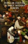 Peter Burke - Popular Culture in Early Modern Europe