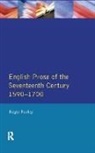 Roger Pooley, Pooley Roger - English Prose of the Seventeenth Century 1590-1700