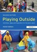 Helen Bilton, Bilton Helen - Playing Outside Activities, Ideas and Inspiration for the Early Years