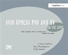 Bob Donlon, Donlon Bob, Steve Hullfish, Steve (Editor/producer Hullfish, Hullfish Steve, Christopher Phrommayon... - Avid Xpress Pro and DV on the Spot