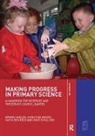 Dr Wynne Harlen, Wynne Harlen, Wynne Harlen Harlen - Making Progress in Primary Science