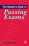 Richard Burns - Student''s Guide to Passing Exams