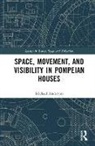 Michael Anderson, Michael (San Francisco State University Anderson, Michael (University of Sydney Anderson - Space, Movement, and Visibility in Pompeian Houses
