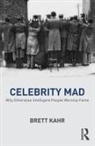 Brett Kahr, Brett (Tavistock Institute of Medical Psycho Kahr, KAHR BRETT - Celebrity Mad