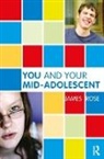 James Rose - You and Your Mid-Adolescent
