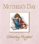 Shirley Hughes, Hughes Shirley, Hughes Shirley - Mother''s Day