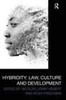 Nicolas (University of Birmingham Lemay-Hebert, Rosa Freedman, Freedman Rosa, Nicolas Lemay-Hebert, Nicolas Lemay-Hébert, Lemay-Hebert Nicolas - Hybridity: Law, Culture and Development