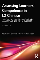 Yang Lu, Yang (University of Nottingham.) Lu, Lu Yang - Assessing Learners Competence in L2 Chinese ????????