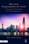 Henry K. H. Wang, Wang Henry K. H. - Business Negotiations in China