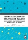 Terry (University of Maryland Shaw, Terry Lee Shaw, Jill L. Farrell, Bethany R. Lee, Terry Shaw, Shaw Terry - Administrative Data and Child Welfare Research