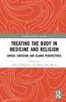 John J. (St John''''s University Fitzgerald, John J. Moyse Fitzgerald, John J. Fitzgerald, Fitzgerald John J., Ashley John Moyse, Moyse Ashley John - Treating the Body in Medicine and Religion