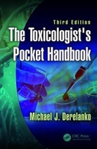Michael J. Derelanko, Michael J. (Adolor Corporation Derelanko, Derelanko Michael J. - Toxicologist''s Pocket Handbook