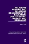 Jeremy Smith - Religious Feeling and Religious Commitment in Faulkner, Dostoyevsky,