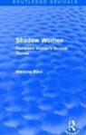 Marjorie Bard, Bard Marjorie - Shadow Women (Routledge Revivals)