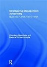 Chandana Alawattage, Chandana (University of Aberdeen Alawattage, Alawattage Chandana, Danture Wickramasinghe, Wickramasinghe Danture - Strategizing Management Accounting