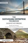 Jeana M. Kelley Wirtenberg, William G. Russell, David Lipsky, Linda M. Kelley, Jeana Wirtenberg - Sustainable Enterprise Fieldbook
