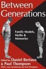 Daniel Bertaux, Paul (University of Warwick Thompson, Daniel Bertaux, Paul Thompson - Between Generations