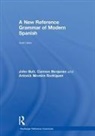 Moreira-Rodriguez Antonia, Carmen Benjamin, Benjamin Carmen, John Butt, John (Kings College London Butt, John B. Butt... - New Reference Grammar of Modern Spanish